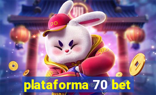 plataforma 70 bet